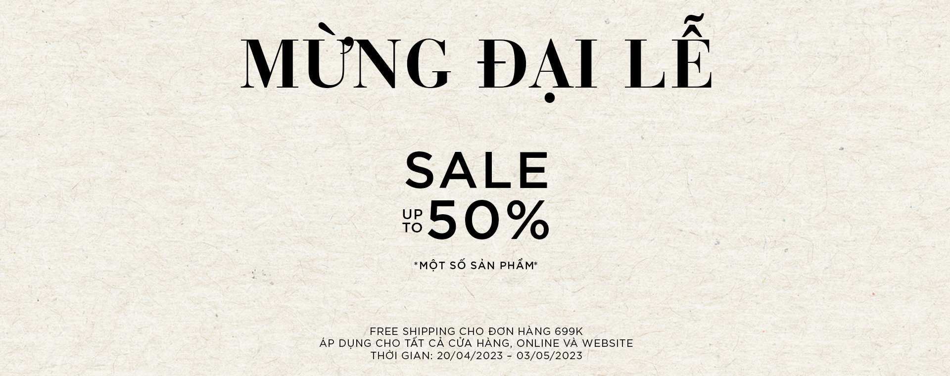 Mừng đại lễ Sale Up To 50%